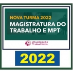 Magistratura Trabalhista e MPT (Atualização Trabalhista 2022)